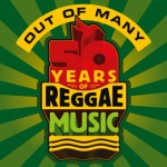 VP Records present "Out of many" 50 Years of Reggae music