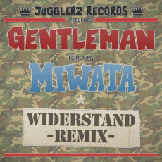 [Gentleman ft. Miwata - Widerstand Remix]